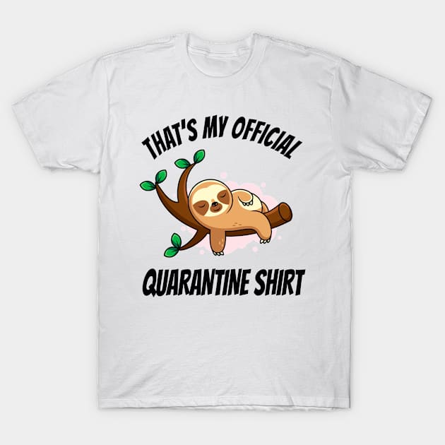 Official Quarantine Shirt Funny Sloth relaxing T-Shirt by Foxxy Merch